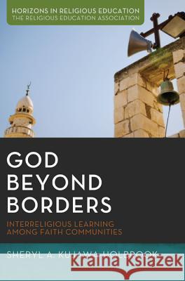 God Beyond Borders: Interreligious Learning Among Faith Communities