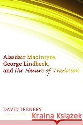 Alasdair MacIntyre, George Lindbeck, and the Nature of Tradition