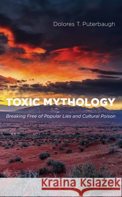 Toxic Mythology