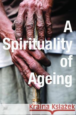 A Spirituality of Ageing