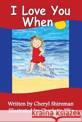 I Love You When: For Girls