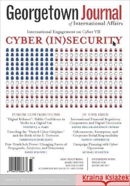 Georgetown Journal of International Affairs: International Engagement on Cyber VII, Fall 2017, Volume 18, No. 3