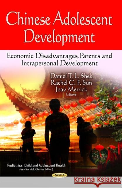 Chinese Adolescent Development: Economic Disadvantages, Parents & Intrapersonal Development
