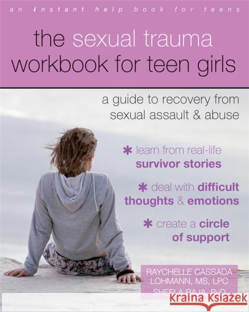 The Sexual Trauma Workbook for Teen Girls: A Guide to Recovery from Sexual Assault and Abuse