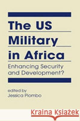 The US Military in Africa: Enhancing Security and Development?