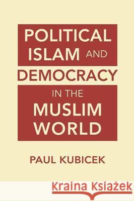 Political Islam and Democracy in the Muslim World