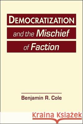 Democratization and the Mischief of Faction