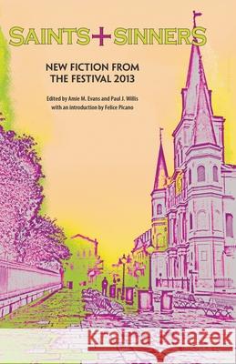 Saints+Sinners 2013: New Fiction from the Festival