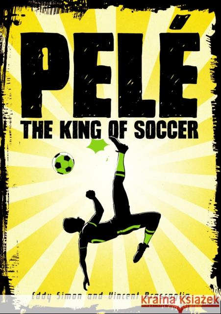 Pelé: The King of Soccer