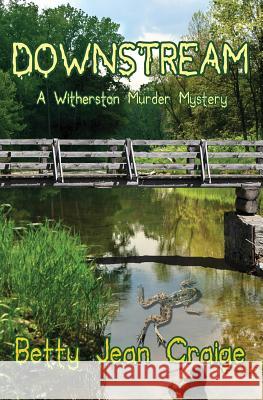 Downstream: A Witherston Murder Mystery
