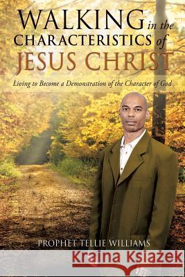 Walking in the Characteristics of Jesus Christ