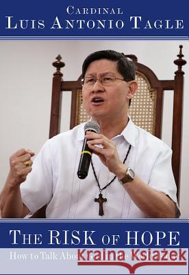 The Risk of Hope: How to Talk about God in the World Today