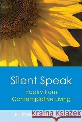 Silent Speak: Poetry from Contemplative Living