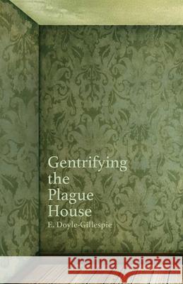 Gentrifying the Plague House