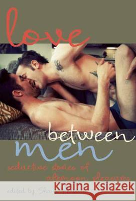 Love Between Men: Seductive Stories of Afternoon Pleasure
