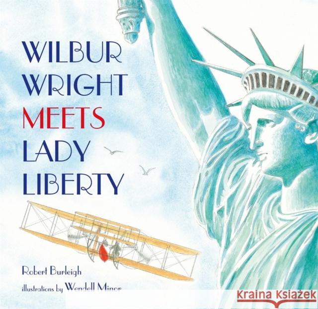 Wilbur Wright Meets Lady Liberty