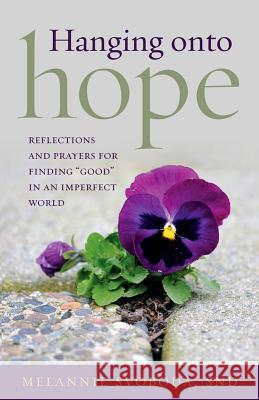 Hanging Onto Hope: Reflections and Prayers for Finding 