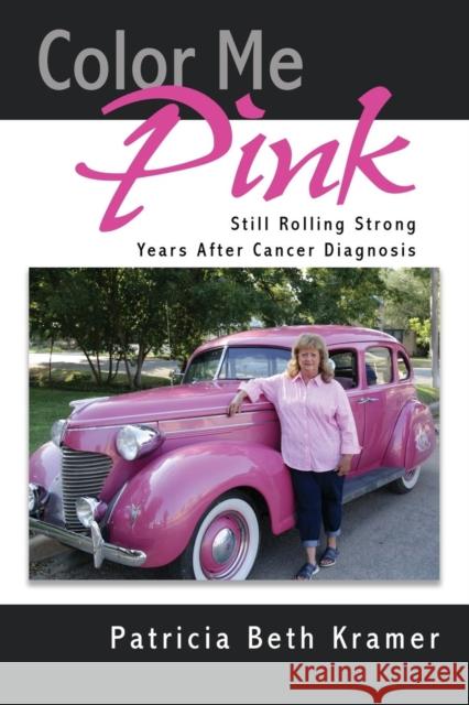 Color Me Pink: Still Rolling Strong Years After Cancer Diagnosis