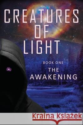 Creatures of Light: Book One -- The Awakening