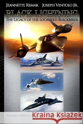 Black Lightning: The Legacy of the Lockheed Blackbirds