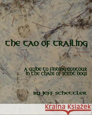 The Tao of Trailing: A Guide to Finding Countour in the Chaos of Scent Dogs