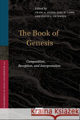 The Book of Genesis: Composition, Reception, and Interpretation