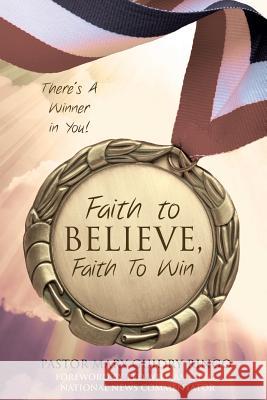 Faith to Believe, Faith to Win
