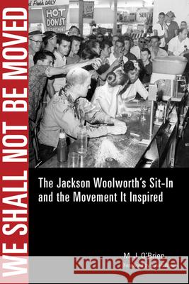 We Shall Not Be Moved: The Jackson Woolworth's Sit-In and the Movement It Inspired