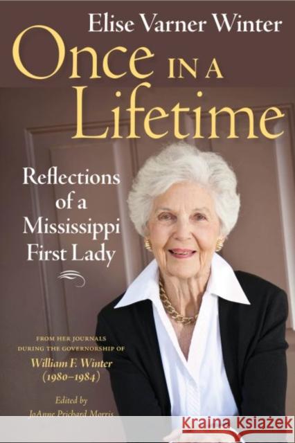Once in a Lifetime: Reflections of a Mississippi First Lady
