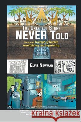 The Greatest Story NEVER Told: The Assured Triumph of Human Inevitability and Superiority