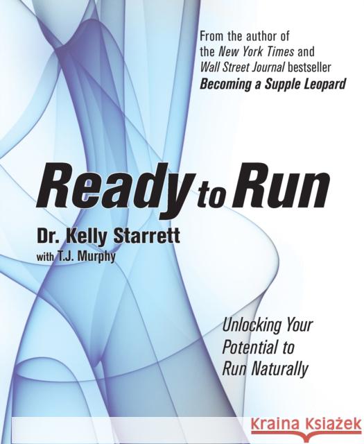 Ready to Run: Unlocking Your Potential to Run Naturally