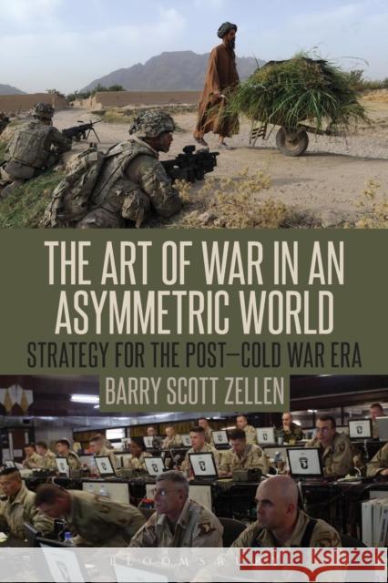 The Art of War in an Asymmetric World: Strategy for the Post-Cold War Era