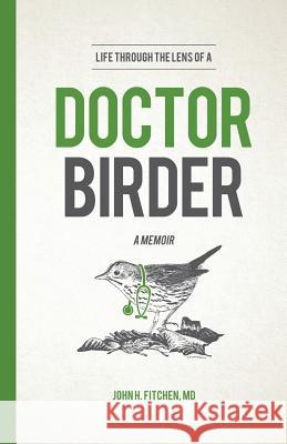 Life Through the Lens of a Doctor-Birder