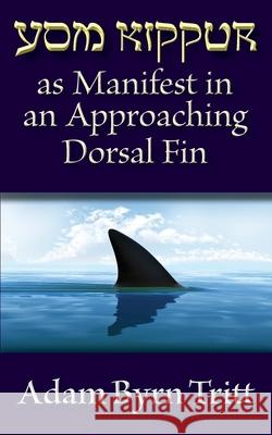 Yom Kippur as Manifest in an Approaching Dorsal Fin