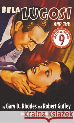 Bela Lugosi and the Monogram Nine (hardback)