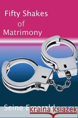 Fifty Shakes of Matrimony