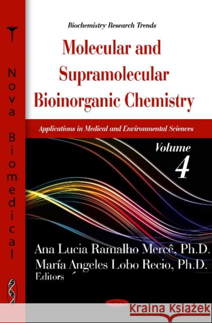 Molecular & Supramolecular Bioinorganic Chemistry: Applications in Medical & Environmental Sciences -- Volume 4