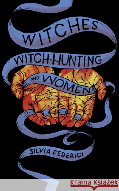 Witches, Witch-Hunting, and Women