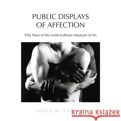 Public Displays of Affection: Fifty Years of the Leslie-Lohman Museum of Art