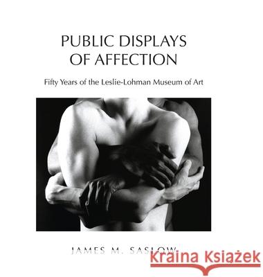 Public Displays of Affection: Fifty Years of the Leslie-Lohman Museum of Art