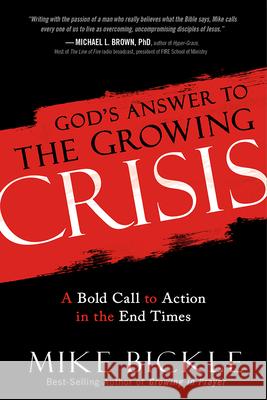 God's Answer to the Growing Crisis: A Bold Call to Action in the End Times