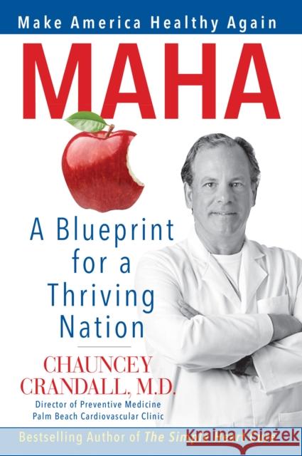 MAHA: Make America Healthy Again: A Blueprint for a Thriving Nation
