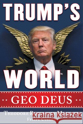 Trump's World: Geo Deus