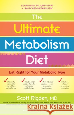 The Ultimate Metabolism Diet: Eat Right for Your Metabolic Type