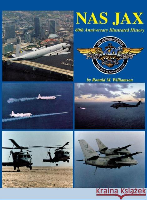 NAS Jax (2nd Edition): An Illustrated History of Naval Air Station Jacksonville, Florida