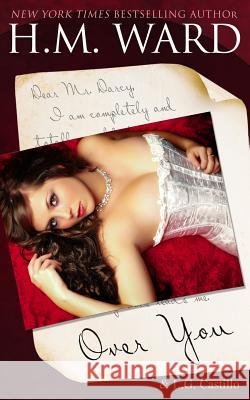 Over You: A Mr. Darcy Valentine's Romance