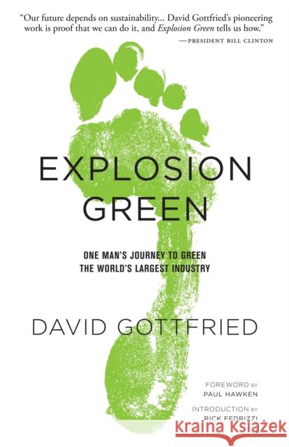 Explosion Green: One Man's Journey to Green the World's Largest Industry