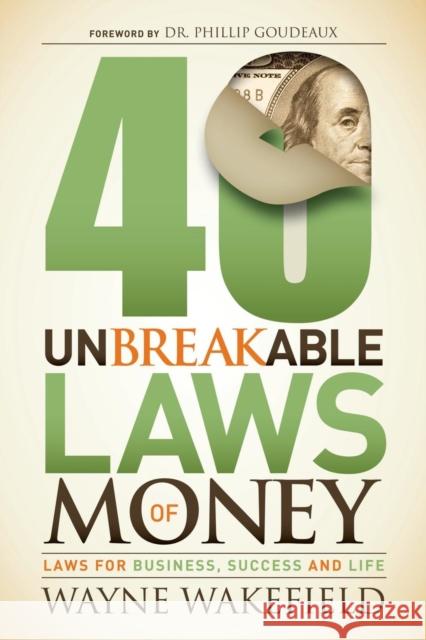 40 Unbreakable Laws of Money: Laws for Business, Success and Life