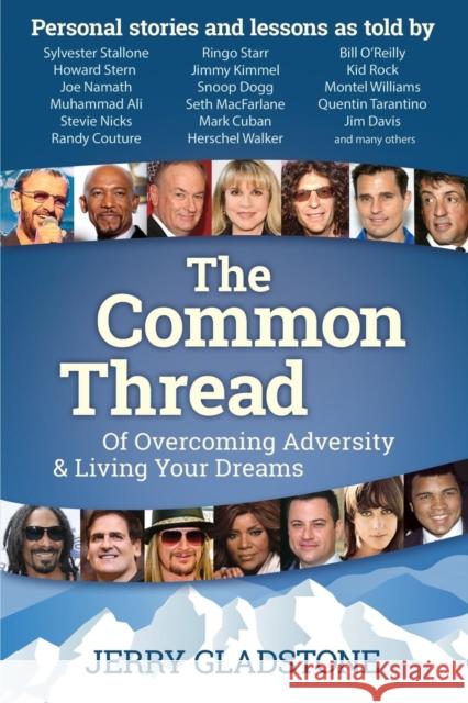 The Common Thread of Overcoming Adversity and Living Your Dreams