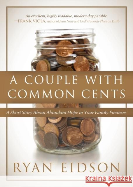 A Couple with Common Cents: A Short Story about Abundant Hope in Your Family Finances